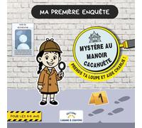 Ma première enquête - Mystère au Manoir Cacahuète: Un cahier d’activités ludiques et d’énigmes pour les enfants détectives 6ans, 7 ans, 8 ans