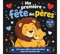 Ma première fête des pères, Livre pour bébé à contraste élevé: jolies images en noir et blanc pour les nouveau-nés | 0 à 12 mois