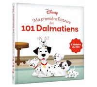 Ma première histoire des 101 Dalmatiens: L'histoire du film