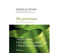 Ma promesse: Récit d'un pâtissier d'exception