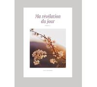 Ma révélation du jour: Partie 1