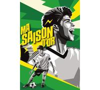Ma saison d'or - Carnet Foot Enfant 6 à 12 ans - Souvenirs et performance - Vert (Ma saison d'or - Football)
