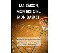 MA SAISON, MON HISTOIRE, MON BASKET