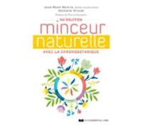 Ma Solution Minceur Naturelle Avec La Chronobotanique (ebook)