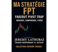 MA STRATEGIE FPT - FAKEOUT PIVOT TRAP (DEVENIR TRADER)