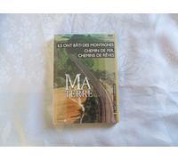 Ma Terre (vol. 2) : Ils ont bâti des montagnes - Chemin de fer, chemins de rêves