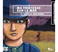 Ma Tristesse Sur La Mer (audiolibro)