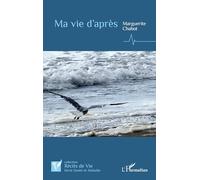 Ma vie d’après (Récits de Vie)
