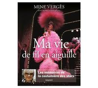 Ma vie de fil en aiguille: Les mémoires de la costumière des stars