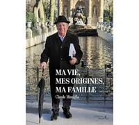 Ma vie, mes origines, ma famille