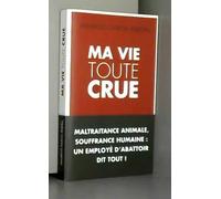 ma vie toute crue