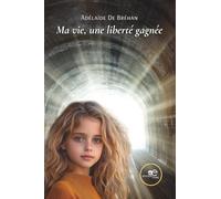 Ma vie, une liberté gagnée (Chronos)
