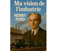 Ma vision de l'industrie
