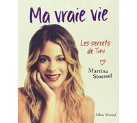 Ma vraie vie: Les secrets de Tini – Les Éditions Albin Michel