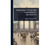 MÃ1/4nchen Unter Der Vierherzog-regierung