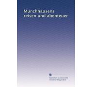 MÃ1/4nchhausens reisen und abenteuer: Volume 2