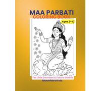 Maa Parbati Coloring Book for Kids: For Little Devotees & Future Shaktis | Relaxing Hindu Goddess Coloring Pages for Ages 3-10 (MoonMiraKids Spritual Coloring books)