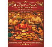 Maa Pyaar aur Mamta WORD SEARCH 100 Puzzles & Solutions LARGE PRINT EDITION: Celebrating Love, Devotion, Tyaag, Shakti and Family Sanskaar (Borkot's Indian Family & Heritage Puzzlers)