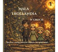 Mała Trollandia: W grocie