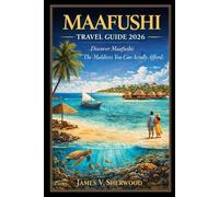 Maafushi Travel Guide 2026: Discover Maafushi: The Maldives You Can Actually Afford