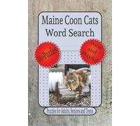 Maaine Coon Cats Word Search: Word Search with Easy to Read Print about The Gentle Giant Cats, Cat Lover Word Search, Majestic Cats and More |6 x 9 ... Relaxation. (Meow Moments Word Search Series)