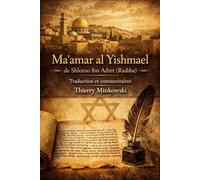 Ma'amar al Yishmael: Analyse du débat du Rashba - Texte hébreu et traduction française (Études et analyses juives)