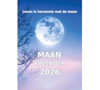 Maankalender 2026: Leven in harmonie met de maan