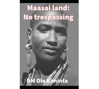 Maasai land: No Trespassing: No slave caravan permited through