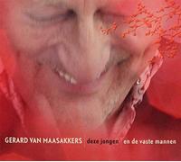 Maasakkers, Gerard Van - Deze Jongen