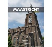 Maastricht: A Perfect Coffee Table Picture Book - Travel and Tourism lovers.