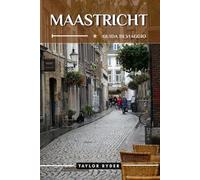 MAASTRICHT GUIDA DI VIAGGIO: 100 Cose divertenti da fare e da vedere: attrazioni principali, avventure all'aria aperta, festival, cibo, storia e altro ... (Serie di guide turistiche Miles & Realms)