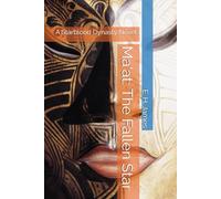 Ma'at: The Fallen Star: A Starblood Dynasty Novel: 1 (Starblood Dynasty Series)