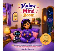 Mabee And Her Mind Room: Learn to choose thoughts of peace, calm, and comfort
