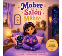 Mabee y el Salón de la Mente: Aprende a escoger pensamientos de paz, calma y seguridad