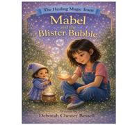 Mabel and the Blister Bubble (The Healing Magic Team)