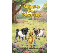 Mabel and the Paws Cup (The Adventures of Lola and Mabel)