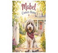 Mabel Comes Home: A Tail of Love and Family