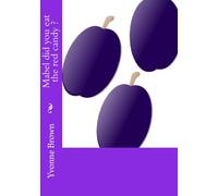 Mabel did you eat the red candy ?: Volume 1