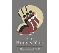 Mabel Elsworth Todd Hidden You (Tapa blanda) (Importación USA)