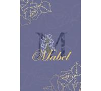 Mabel Journal: Monogram M Personalized Floral Notebook for Women Decorative Purple and Gold Monogram Journal, Cute Aesthetic Notebook, Personalized Diary and Birthday Gift for Women Named Mabel