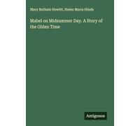 Mabel on Midsummer Day. A Story of the Olden Time