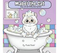 Mabel The Cat: A Cosy, Cute and Fluffy Colouring Book