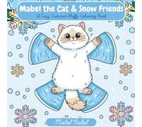 Mabel the Cat and Snow Friends: Simple and Cosy Adult Christmas Colouring Book
