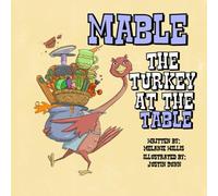 Mable the Turkey at the Table: 2 (ABCs & 123s Holiday Series)