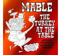 Mable the Turkey on the Table Activity Book (ABCs & 123s Holiday Series)
