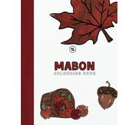 Mabon Coloring Book | 50+ Page Pagan Colouring Activity Coloring Fun Wheel Of The Year Festival Occult Artist Wicca Druid Otters Two Grimoire Holiday ... School Home Autumn Fall Cosy October November