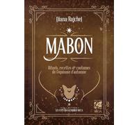 Mabon: Rituels, recettes et traditions de l'équinoxe d'automne