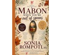Mabon When You're Out of Spoons: Low-Energy Witchcraft for the Autumn Equinox (The No-Spoons Witch Series: Tiny Rituals for Tired Brains & Tender Bodies)