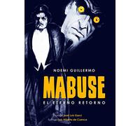 Mabuse el eterno retorno