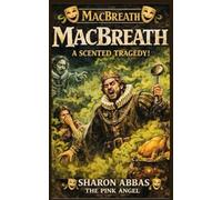MAC-BREATH: A Blustering Tragedy in Five Acts (The Pink Angel Stage Plays)